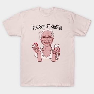 I love to alole T-Shirt